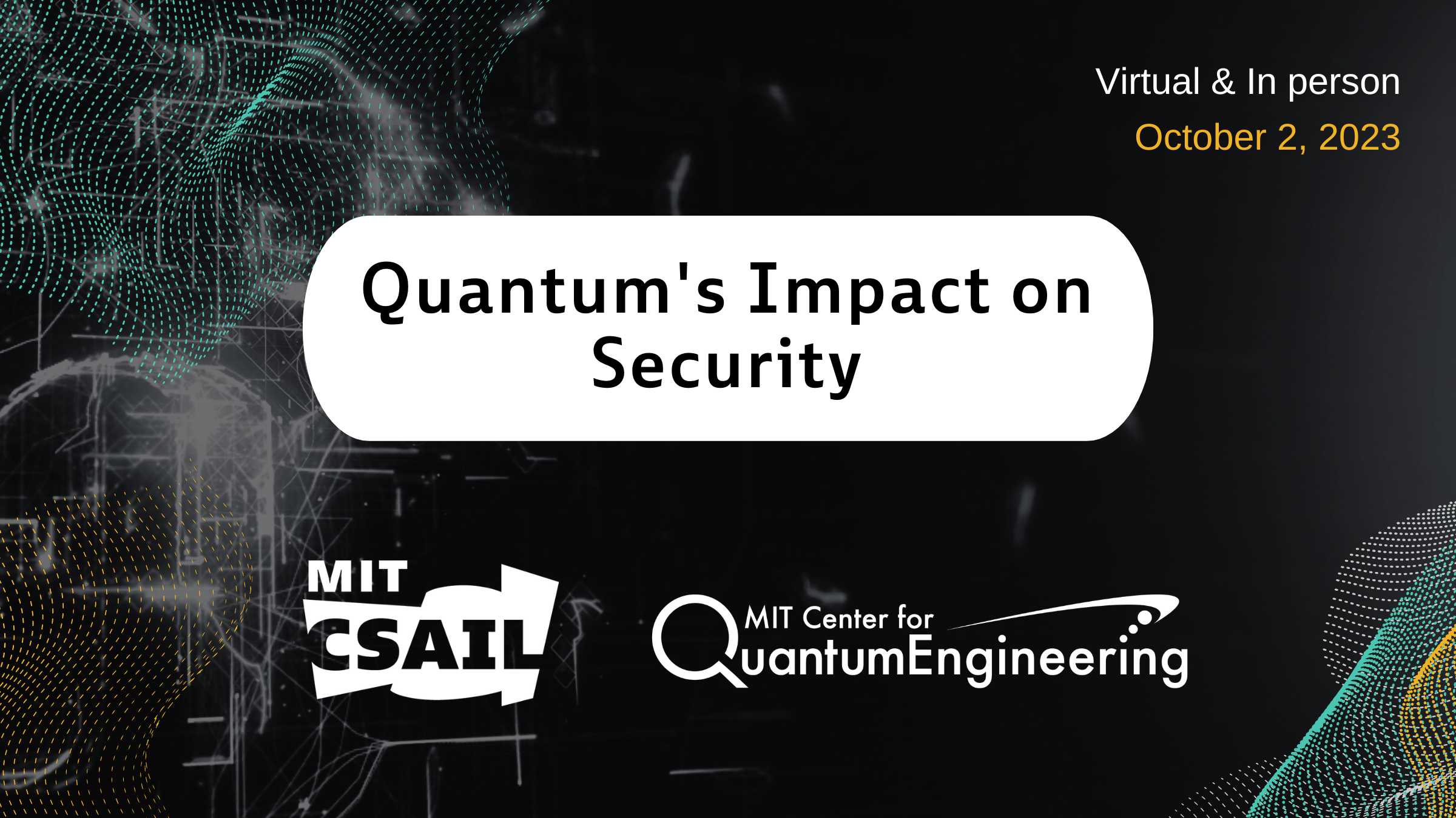 Quantum's Impact On Security - A Conversation With MIT CSAIL And MIT ...